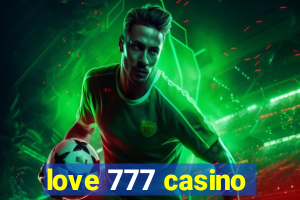 love 777 casino